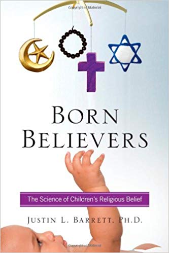 Born Believers: The Science of Children’s Religious Belief